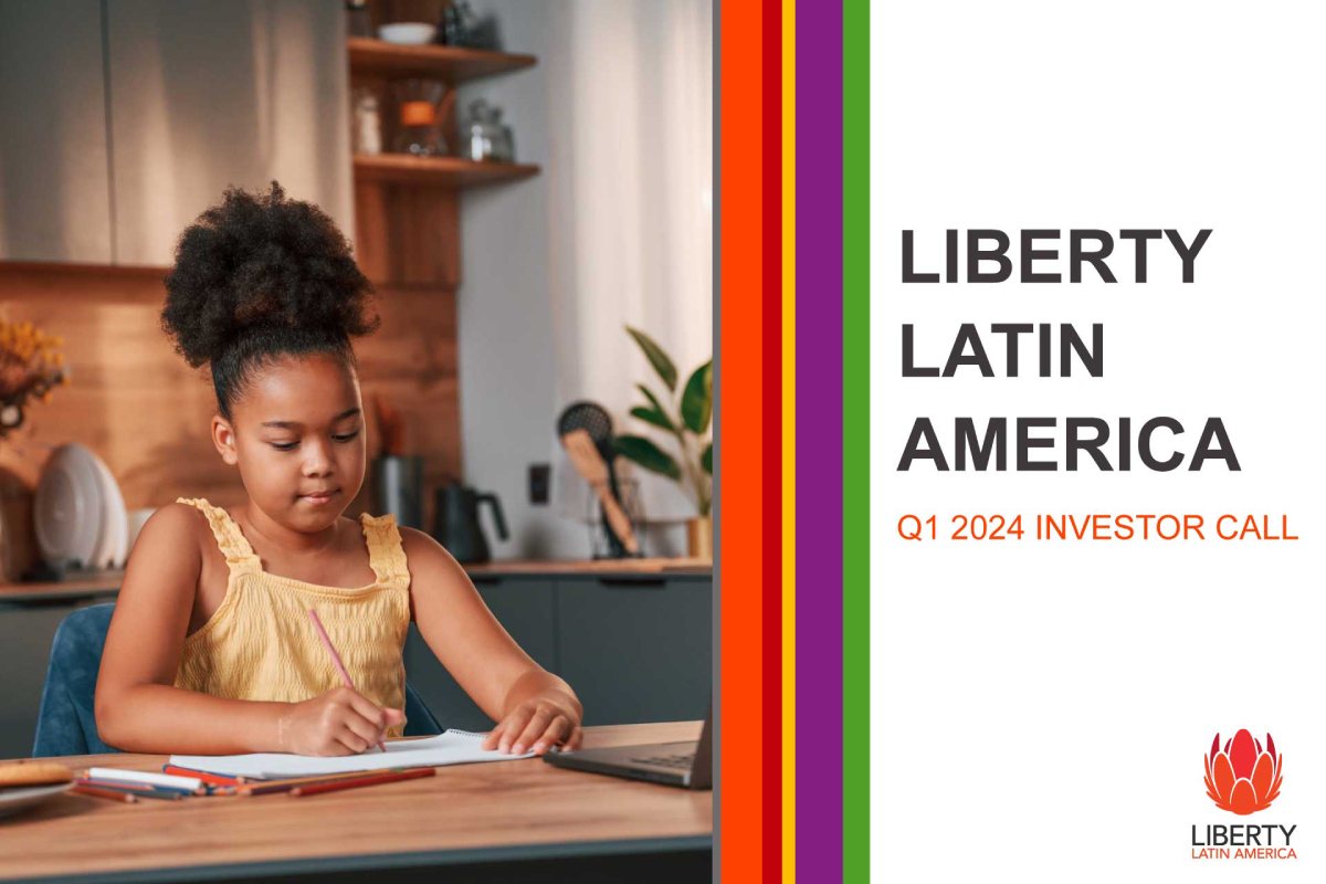 Liberty Latin America Q1 2024 Investor Call Presentation