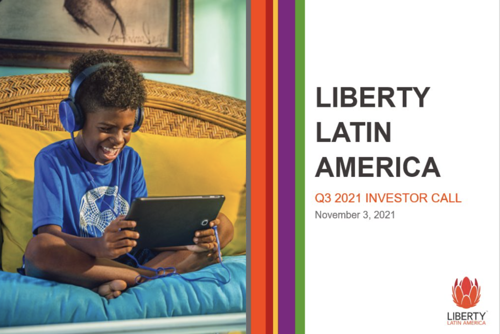 Liberty Latin America Q3 2021 Investor Call Presentation